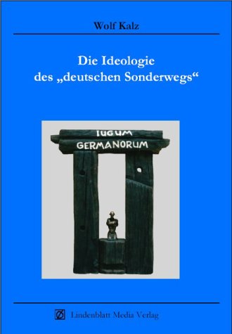 Die Ideologie des "Deutschen Sonderwegs" 