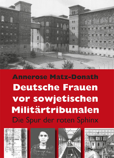 Deutsche Frauen vor sowjetischen Militärtribunalen 
