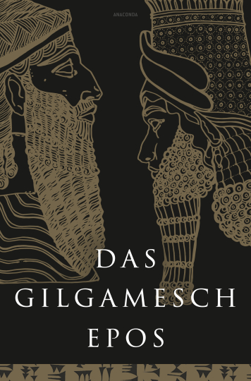 Das Gilgamesch-Epos 