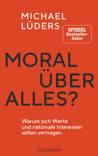 Moral über alles? 