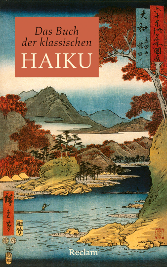 Das Buch der klassischen Haiku. Japanische Dreizeiler 