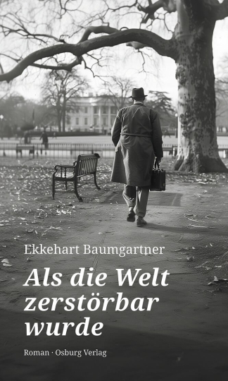 Als die Welt zerstörbar wurde 