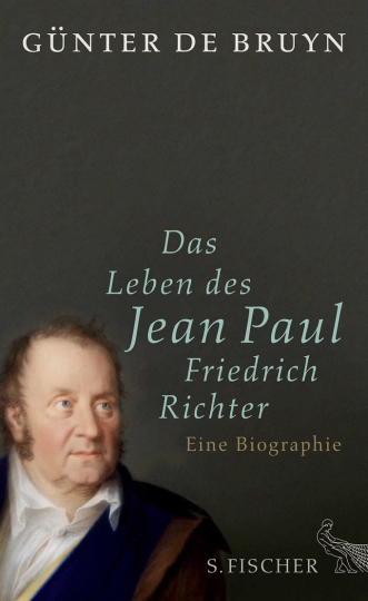 Das Leben des Jean Paul Friedrich Richter 