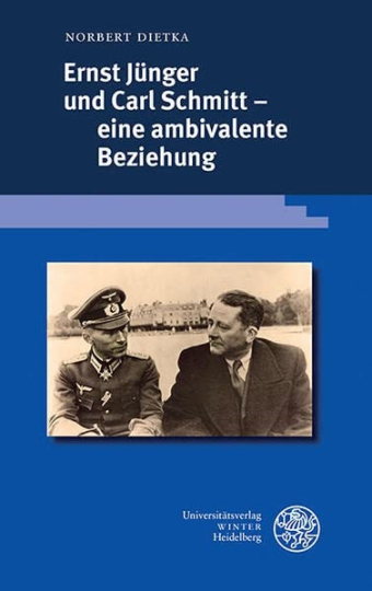 Ernst Jünger und Carl Schmitt - eine ambivalente Beziehung 