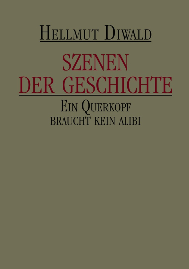 Szenen der Geschichte - Ein Querkopf braucht kein Alibi 