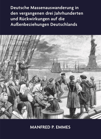 Deutsche Massenauswanderung in den vergangenen drei Jahrhunderten und Rückwirkun 