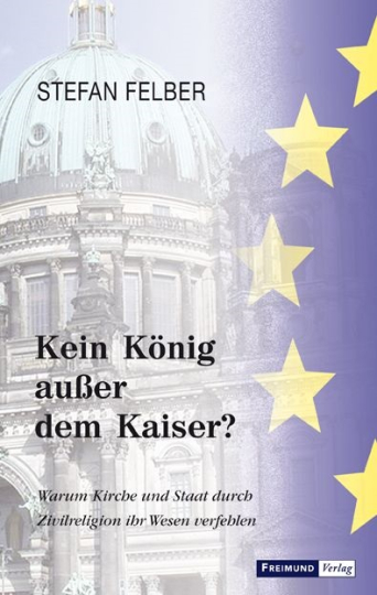 Kein König außer dem Kaiser? 