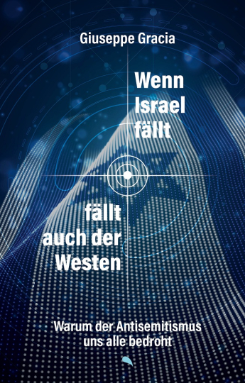 Wenn Israel fällt, fällt auch der Westen 