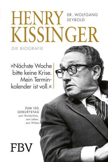 Henry Kissinger  Die Biografie 