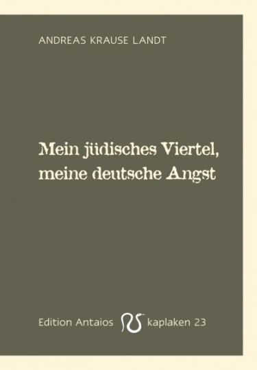 Mein jüdisches Viertel, meine deutsche Angst 