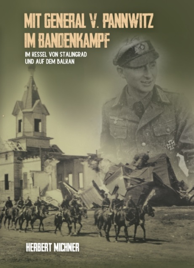 Mit General v. Pannwitz im Bandenkampf 