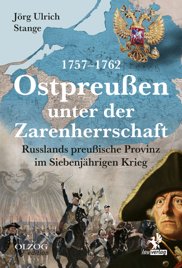 Ostpreußen unter der Zarenherrschaft 1757-1762 