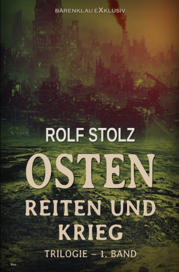 Osten - Reiten und Krieg 