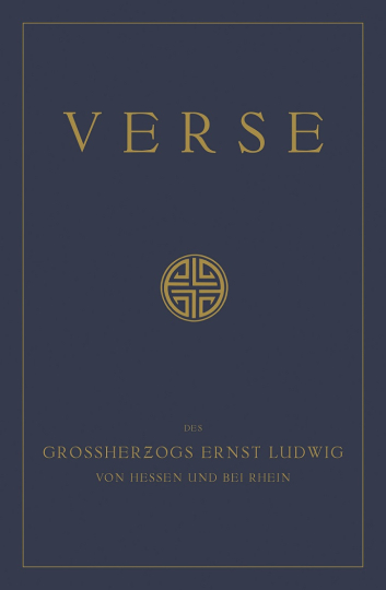 Verse des Großherzogs Ernst Ludwig von Hessen und bei Rhein 