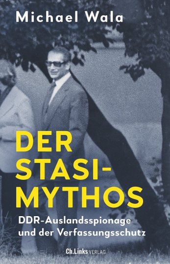 Der Stasi-Mythos 