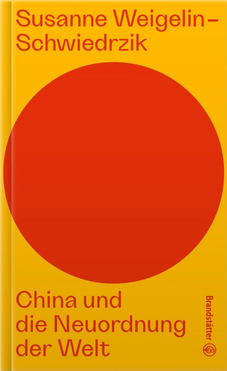 China und die Neuordnung der Welt 