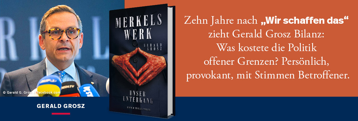 TEASER - Grosz - Merkels Werk unser Untergang